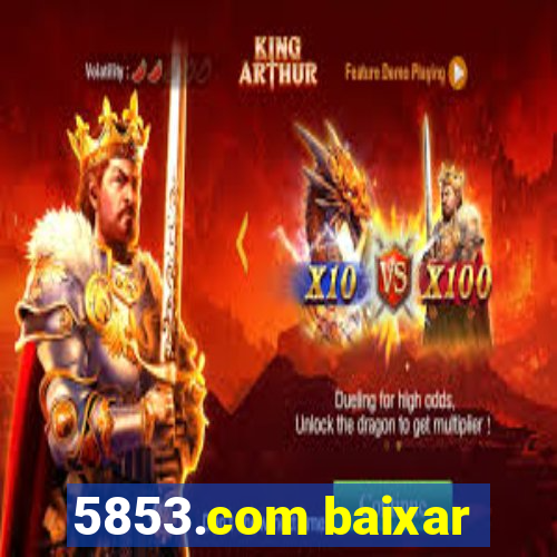 5853.com baixar